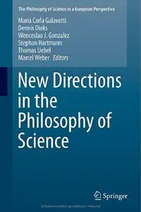 New Directions in the Philosophy of Science (repost)