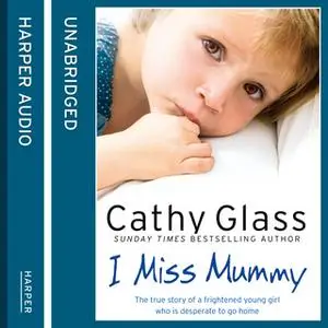 «I Miss Mummy» by Cathy Glass
