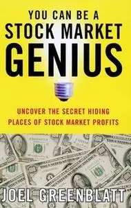 «You Can Be a Stock Market Genius» by Joel Greenblatt