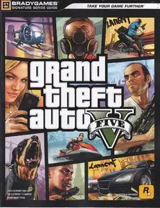 Tim Bogenn, Rick Barba, "Grand Theft Auto V Signature Series Guide"