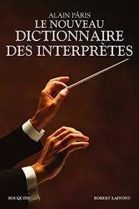 Le Nouveau Dictionnaire des interprètes (Bouquins)