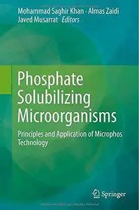 Phosphate Solubilizing Microorganisms: Principles and Application of Microphos Technology (Repost)