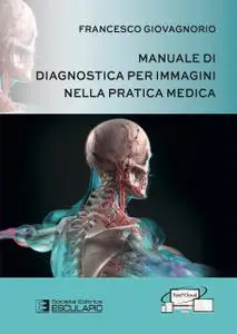 Francesco Giovagnorio - Manuale di diagnostica per immagini nella pratica medica