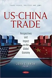 US-China Trade: Perspectives and Impact on the Global Economy