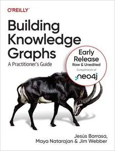 Building Knowledge Graphs (Third Early Release)