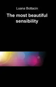 The most beautiful sensibility