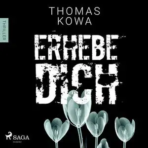 «Kommissar Erik Lindberg-Reihe - Band 3: Erhebe dich» by Thomas Kowa