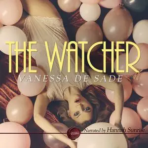 «The Watcher» by Vanessa de Sade