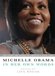 Michelle Obama in her Own Words: The Views and Values of America's First Lady (Repost)