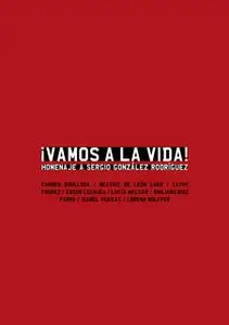 «Vamos a la vida» by Edson Lechuga,Lucía Melgar,Carmen Boullosa,Lorena Wolffer,isabel Vericat,Cathy Fourez,Parra Emilian