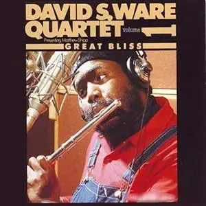 David S. Ware Quartet & Matthew Shipp - Great Bliss Vol. 1 (1993/2018)