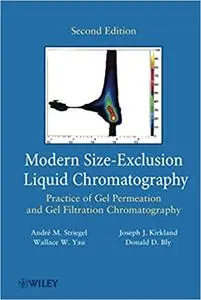Modern Size-Exclusion Liquid Chromatography: Practice of Gel Permeation and Gel Filtration Chromatography, 2nd Edition