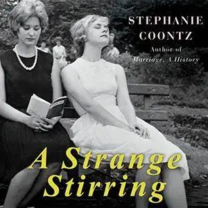 A Strange Stirring: 'The Feminine Mystique' and American Women at the Dawn of the 1960s [Audiobook]