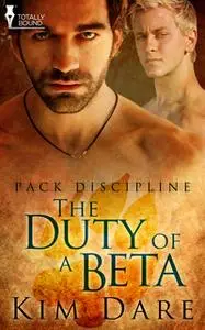 «The Duty of a Beta» by Kim Dare