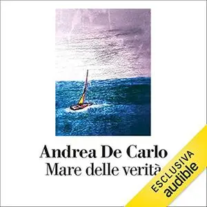 «Mare delle Verità» by Andrea De Carlo