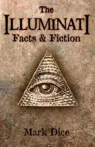 The Illuminati: Facts & Fiction (Repost)