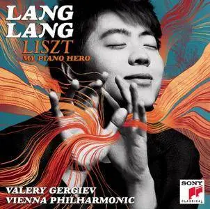 Lang Lang, Vienna Philharmonic, Gergiev - Liszt: My Piano Hero (2011/2012) [Official Digital Download 24-bit/96kHz]