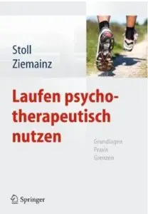 Laufen psychotherapeutisch nutzen: Grundlagen, Praxis, Grenzen [Repost]