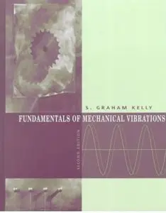 Fundamentals of Mechanical Vibrations (2nd edition) [Repost]