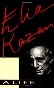 Elia Kazan: A Life