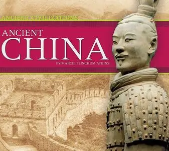 Ancient China (Ancient Civilizations)
