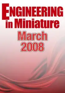 Engineering in Miniature - March 2008