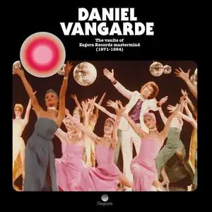 VA - Daniel Vangarde - The Vaults of Zagora Records Mastermind (1971-1984) (2022)