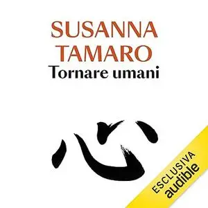 «Tornare umani» by Susanna Tamaro