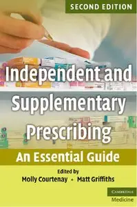 Independent and Supplementary Prescribing: An Essential Guide (2nd edition)