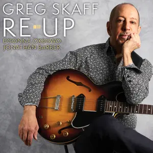 Greg Skaff - Re Up (2024) [Official Digital Download 24/96]