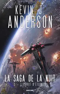 Kevin J. Anderson, "La saga de la nuit, tome 3 : L'esprit d'éternité"