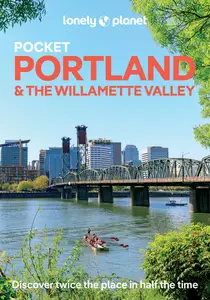 Lonely Planet Pocket Portland & the Willamette Valley, 3rd Edition
