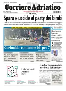 Corriere Adriatico Pesaro - 12 Luglio 2025