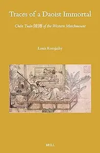Traces of a Daoist Immortal: Chen Tuan ?? of the Western Marchmount