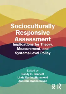 Socioculturally Responsive Assessment: Implications for Theory, Measurement, and Systems-Level Policy