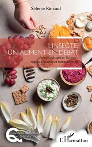 Sélénie Rimaud, "L'insecte, un aliment en débat"