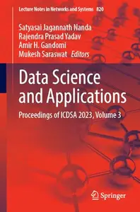 Data Science and Applications: Proceedings of ICDSA 2023, Volume 3 (Repost)