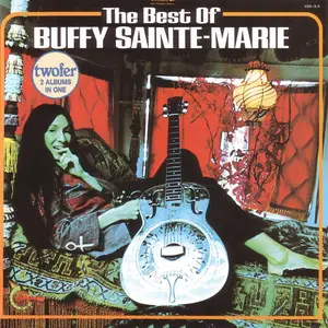 Buffy Sainte-Marie – The Best Of Buffy Sainte-Marie (1970/1987)