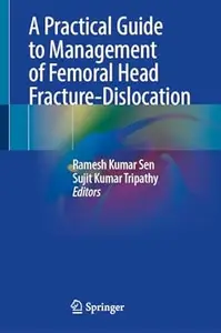 A Practical Guide to Management of Femoral Head Fracture-Dislocation