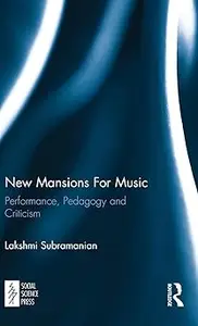 New Mansions For Music: Performance, Pedagogy and Criticism
