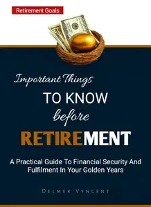 Important things to know before retirement