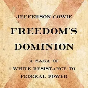 Freedom's Dominion: A Saga of White Resistance to Federal Power