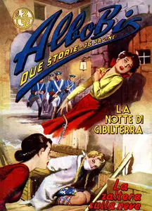 Albo Bis - Volume 2 - La Notte Di Gibilterra - La Zattera Sulla Neve