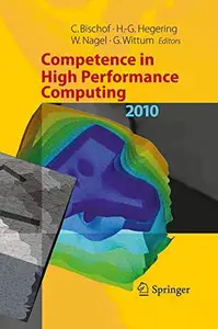 Competence in High Performance Computing 2010: Proceedings of an International Conference on Competence in High Performance Com