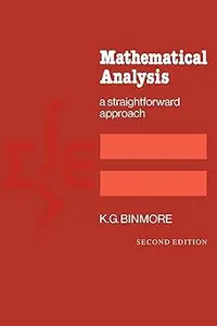 Mathematical Analysis: A Straightforward Approach, 2nd Edition Ed 2