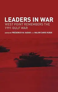 Leaders in War: West Point Remembers the 1991 Gulf War