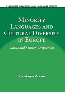 Minority Languages and Cultural Diversity in Europe: Gaelic and Sorbian Perspectives