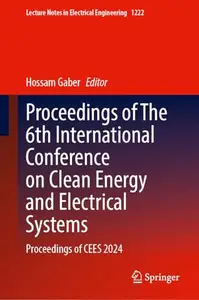 Proceedings of The 6th International Conference on Clean Energy and Electrical Systems: Proceedings of CEES 2024