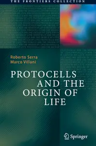 Protocells and the Origin of Life (The Frontiers Collection)