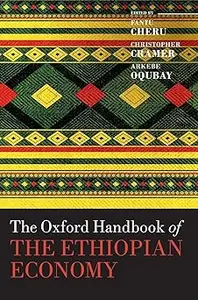 The Oxford Handbook of the Ethiopian Economy